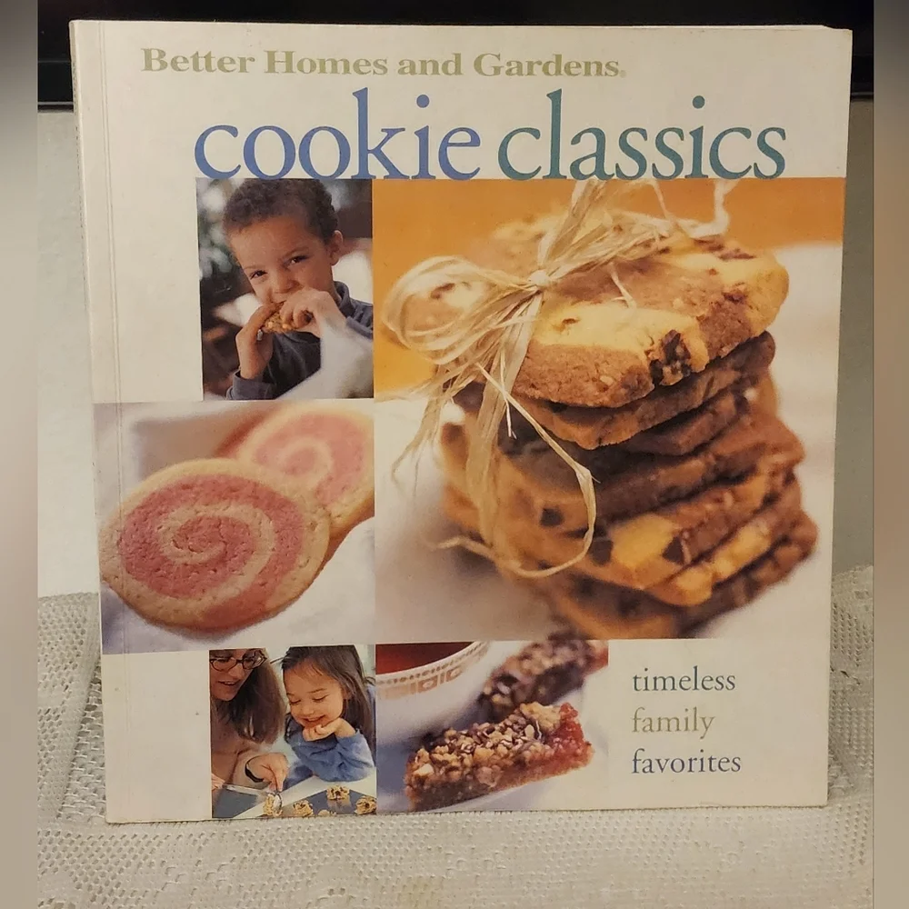Cookie Classics Cookbook From Better Homes & Gardens Over 115 Favorite Recipes!